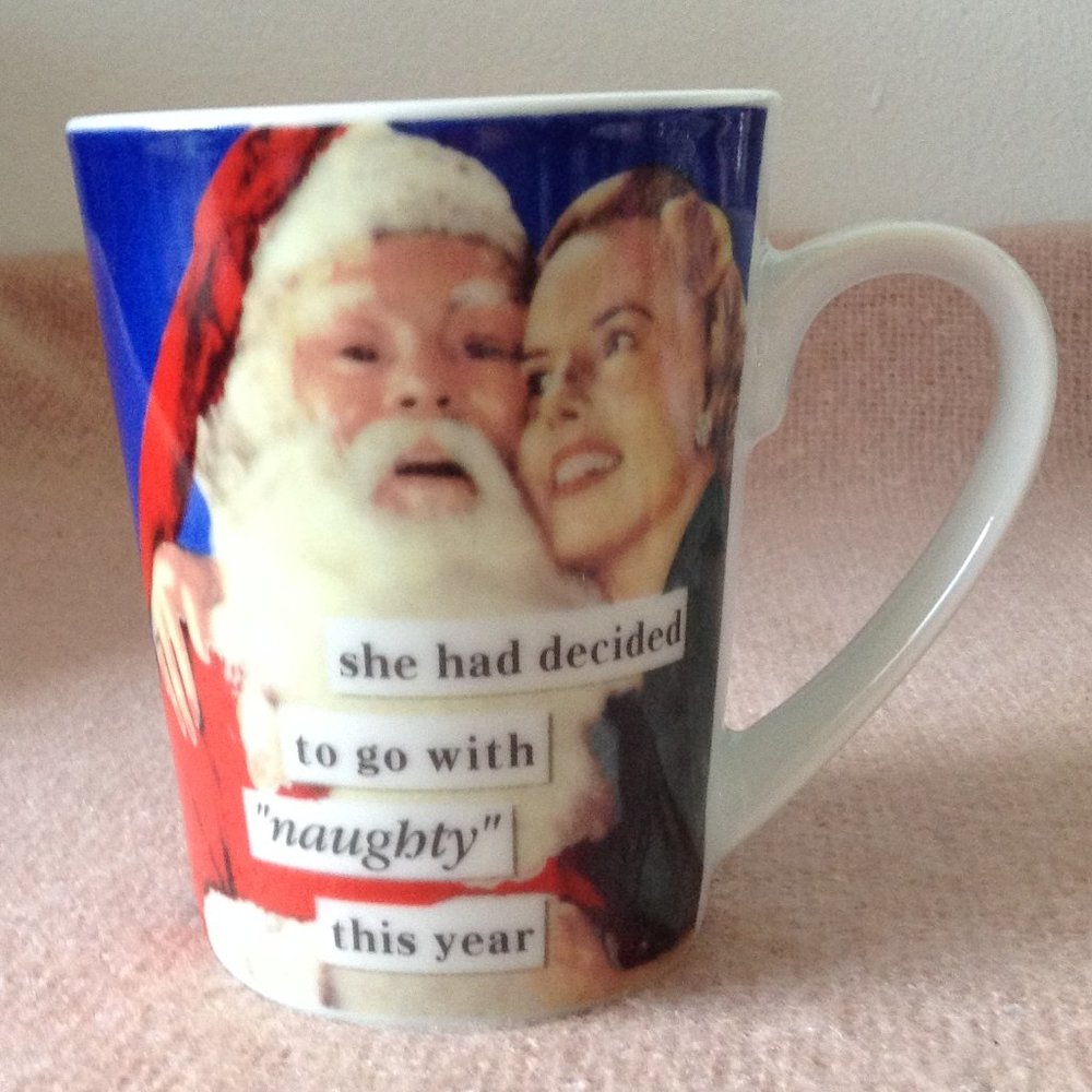 Anne Taintor Mug--"she had decided to go with "naughty" this year"